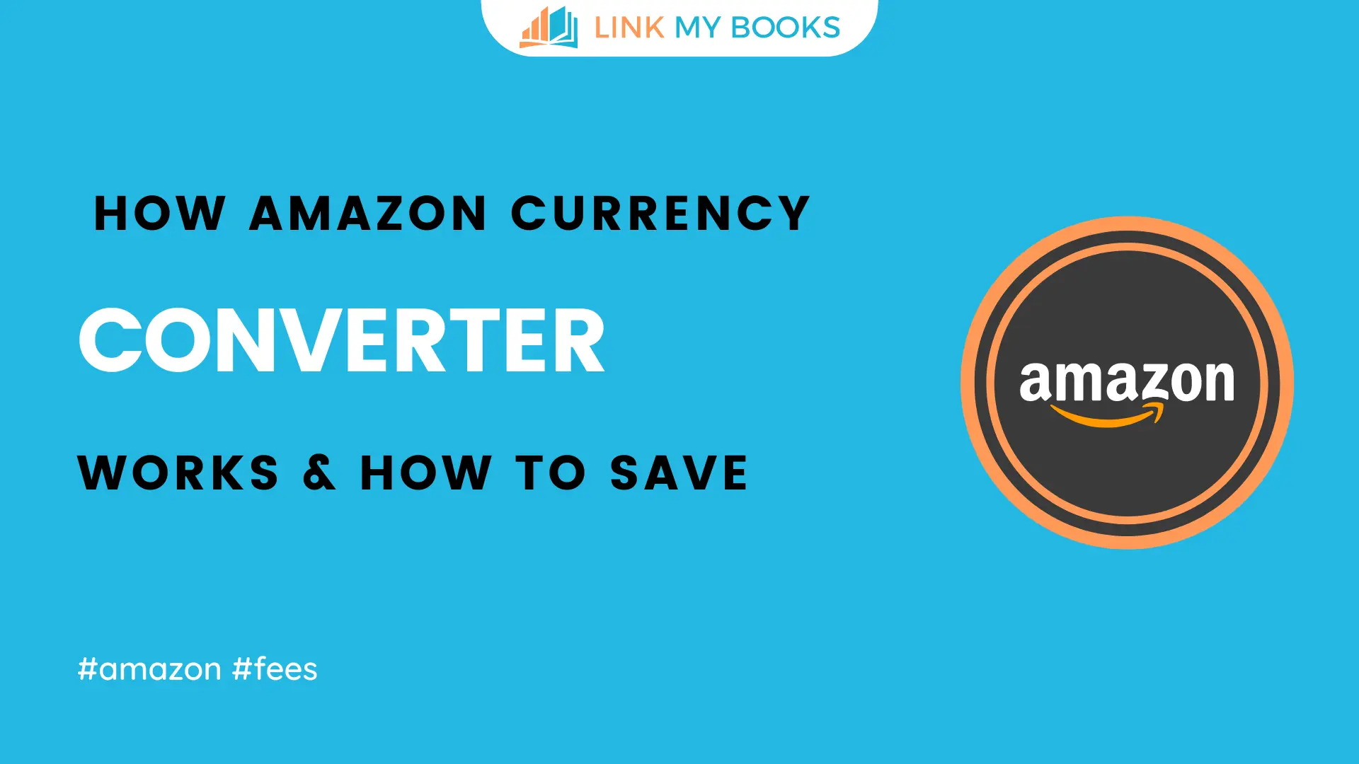 The Real Cost of Using Amazon’s Currency Converter How You Can Save on Fees with WorldFirst